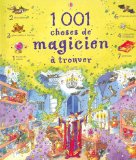 1001 CHOSES DE MAGICIEN À TROUVER