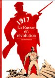 1917 LA RUSSIE EN REVOLUTION