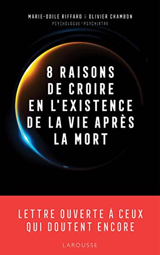8 RAISONS DE CROIRE EN L'EXISTENCE DE LA VIE APRÈS LA MORT