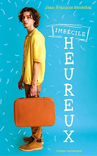 IMBÉCILE HEUREUX