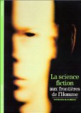LA SCIENCE FICTION AUX FRONTIERES DE L'HOMME